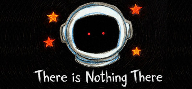 There Is Nothing There Image