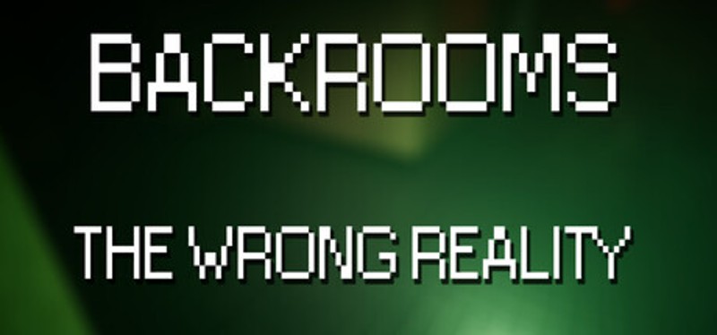 Backrooms: The Wrong Reality Image