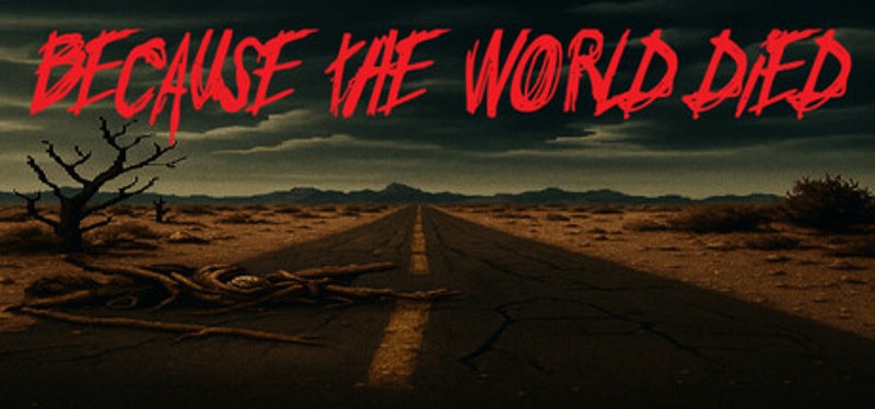 Because The World Died Image