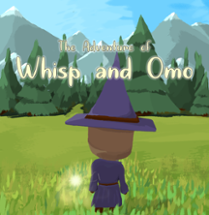 The Adventure of Whisp and Omo Image