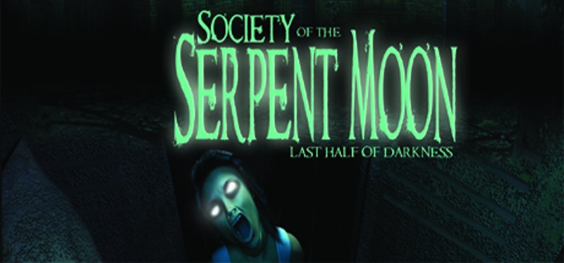 Last Half of Darkness: Society of the Serpent Moon Image
