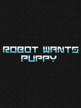 Robot Wants Puppy Image