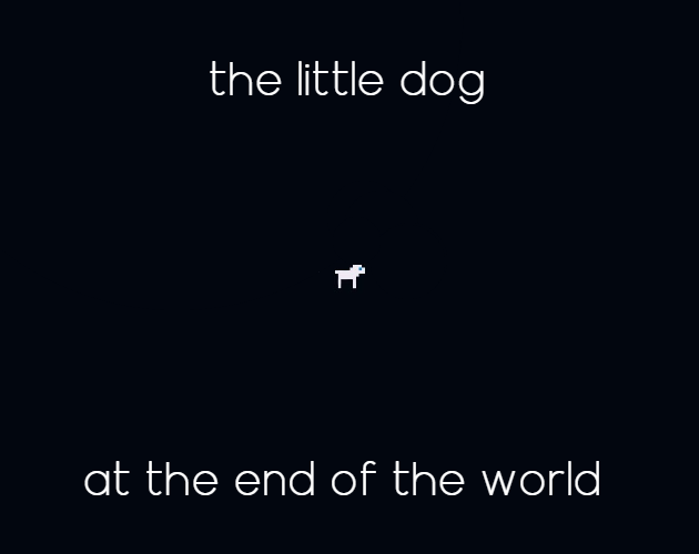 Games like the little dog at the end of the world