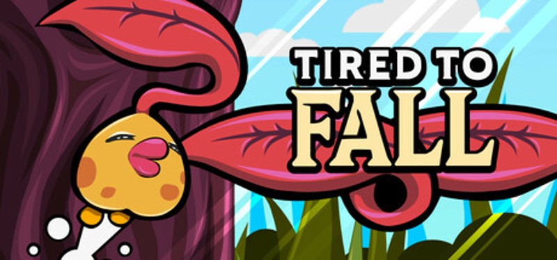 Tired to Fall Image