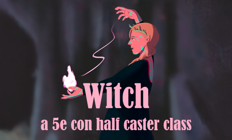 Games like witch class (d&d 5e)