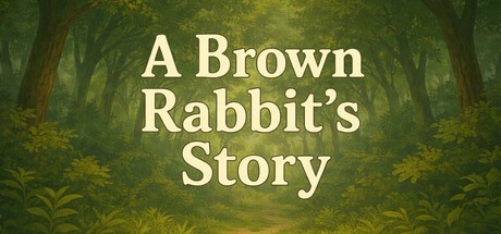 Games like A Brown Rabbit's Story