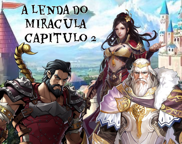 Games like A Lenda do Miraculo - Capitulo 2 | Completo