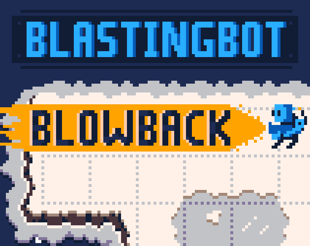 Games like Blastingbot Blowback