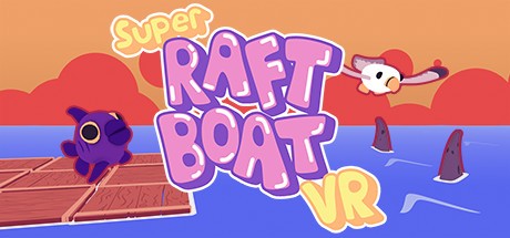 Games like Super Raft Boat VR