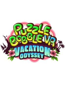 Games like Puzzle Bobble VR: Vacation Odyssey