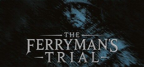Games like The Ferryman's Trial