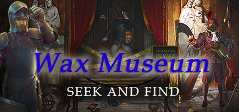 Wax Museum - Seek and Find - Mystery Hidden Object Adventure Image