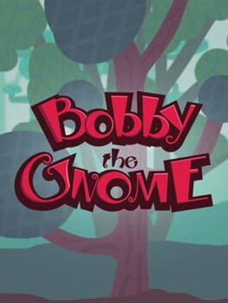 Bobby the Gnome Image