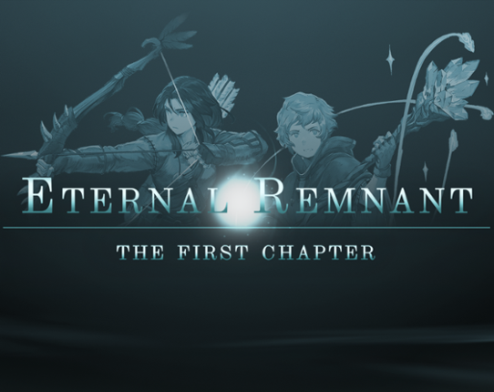 Eternal Remnant: The First Chapter Image