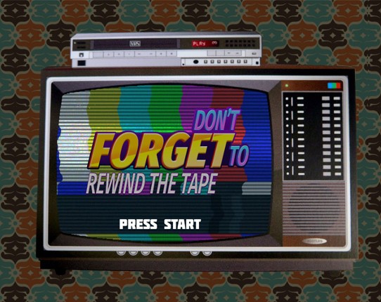 Don't forget to rewind the tape Game Cover