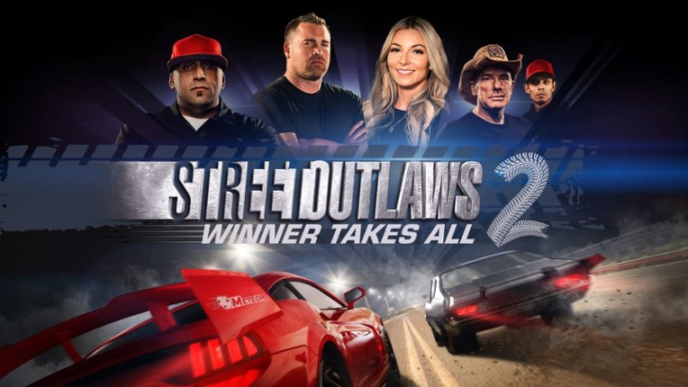 Street Outlaws 2: Winner Takes All Image