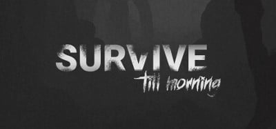 Survive Till Morning Image