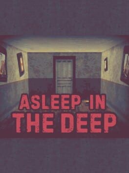 Games like Asleep in the Deep