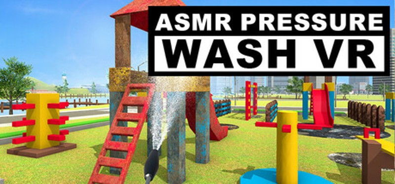 ASMR Pressure Wash VR Image