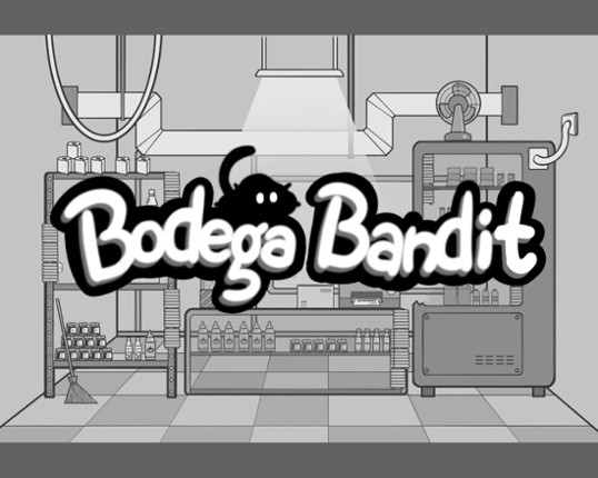 Bodega Bandit - Ludum Dare 56 Game Cover