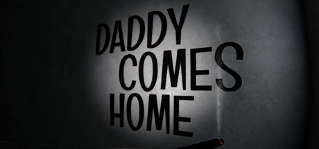 Games like Daddy Comes Home