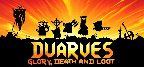 Games like Dwarves: Glory, Death and Loot