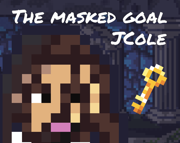 Games like JCole: The Masked Goal