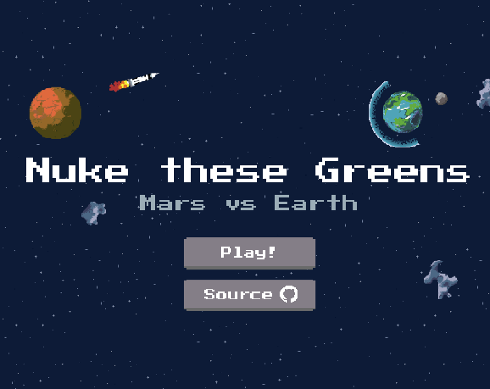 Nuke these Greens: Mars vs Earth Game Cover