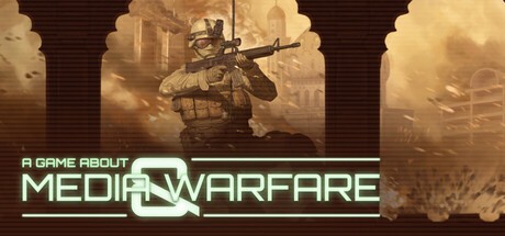 Games like A Game About Media & Warfare