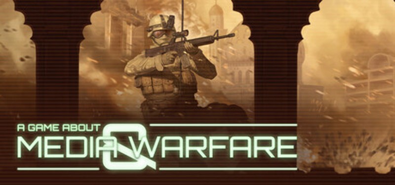 A Game About Media & Warfare Image