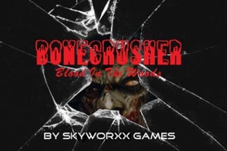 BoneCrusher - Blood In The Woods Image