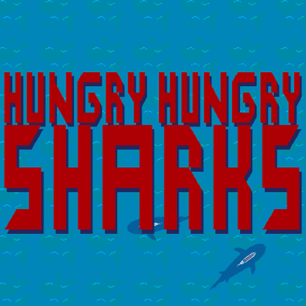 Hungry Hungry Sharks Game Cover