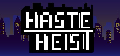 Games like Haste Heist