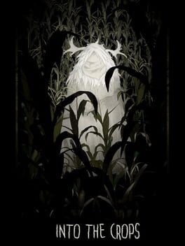 Games like Into The Crops