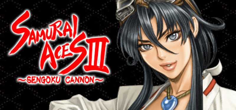 Samurai Aces III: Sengoku Cannon Game Cover