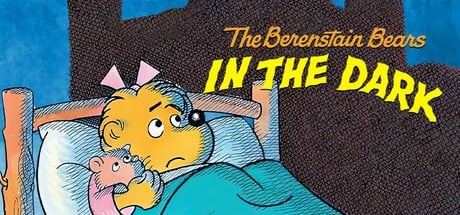 Games like The Berenstain Bears In the Dark