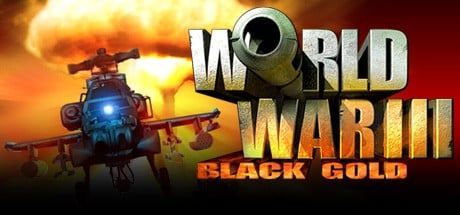 Games like World War III: Black Gold