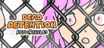 Dead Detention (Rescribbled) Image