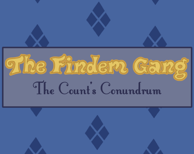 Games like The Findem Gang: The Count's Conundrum
