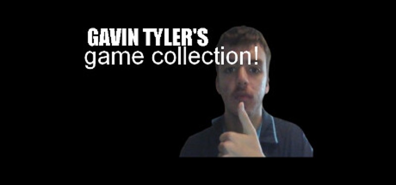 Gavin Tyler's Game Collection Image