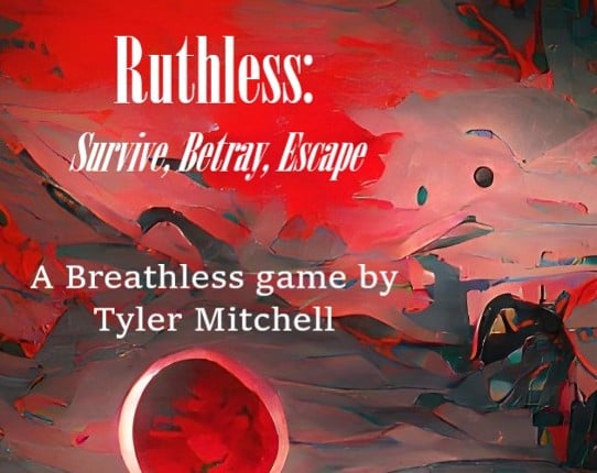 Ruthless: Survive, Betray, Escape Game Cover