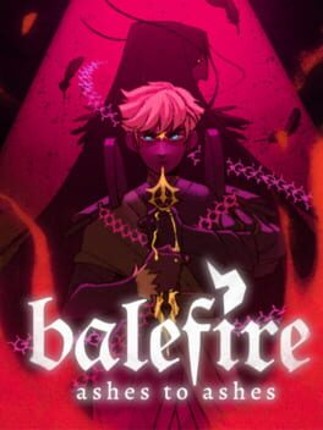Balefire: Ashes To Ashes Image