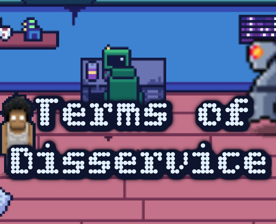 Games like Terms of Disservice