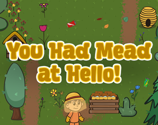 You Had Mead at Hello Image