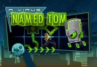 A Virus Named TOM Image