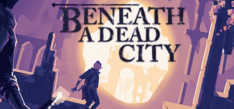 Beneath a Dead City Image