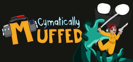 Games like Cymatically Muffed