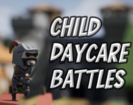 Child Daycare Battles Image