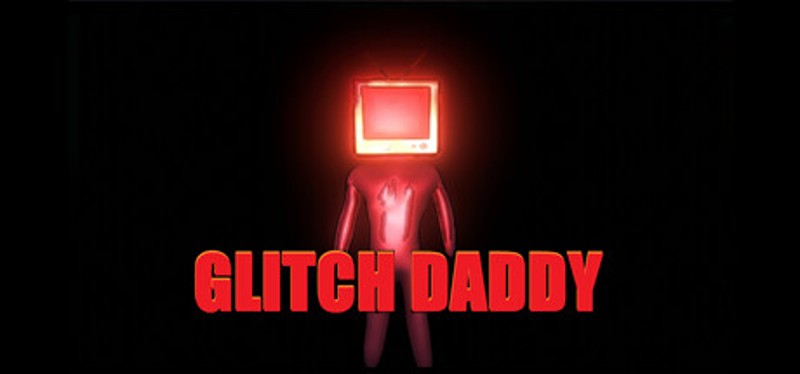 GLITCH DADDY Game Cover