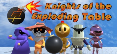 Knights of the Exploding Table Image